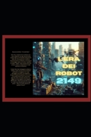 L'era dei Robot: 2149 (Italian Edition) B0F4NVYMYJ Book Cover