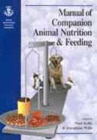 BSAVA Manual of Companion Animal Nutrition and Feeding 090521434X Book Cover