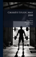 Crossfit Study, May 2010 1025142683 Book Cover