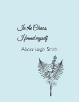 In the Chaos, I found myself B0GXMGBXJK Book Cover