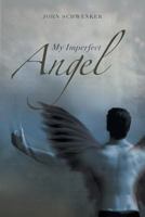 My Imperfect Angel 1460209028 Book Cover