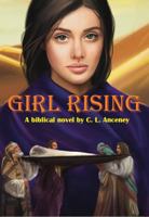 Girl Rising: A biblical novel null Book Cover