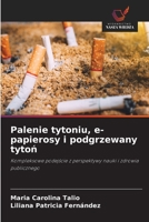 Palenie tytoniu, e-papierosy i podgrzewany tyton (Polish Edition) 6630180976 Book Cover