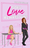 Does Love Always Win? 1956183701 Book Cover