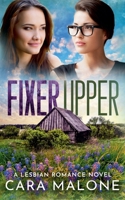 Fixer Upper: A Lesbian Romance Novel B0FHPGTXFK Book Cover