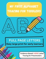 My First Alphabet Tracing for Toddlers: Easy Large Print for Early Learners (My First Tracing Series) B0FK2NZKCT Book Cover