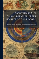 Montaigne Aux Champs-elysées: Dialogues En Vers... 1279834765 Book Cover