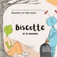 Biscotte et le nouveau (ES-FR): Biscotte y el nino nuevo 1636074782 Book Cover