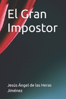 El Gran Impostor (Spanish Edition) B0F6MSMTL2 Book Cover
