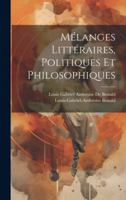 Melanges Litteraires, Politiques, Et Philosophiques... 1021755931 Book Cover
