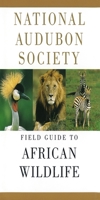 National Audubon Society Field Guide to African Wildlife 0679432345 Book Cover