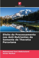 Efeito do Processamento nos Anti-Nutrientes da Semente de Thevetia Peruviana (Portuguese Edition) 6208167639 Book Cover
