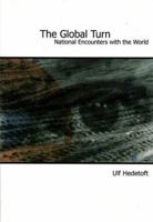 Global Turn: National Encounters With the World 8773076848 Book Cover