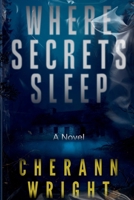 Where Secrets Sleep: Book 2 in The Secrets Trilogy B0H227BGYB Book Cover