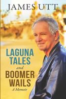 Laguna Tales & Boomer Wails 1981522972 Book Cover