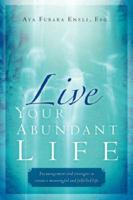 Live Your Abundant Life 1594676615 Book Cover