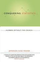 Conquering Statistics: Numbers Without the Crunch 0306455722 Book Cover