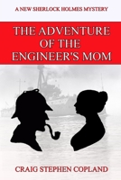 The Adventure of the Engineer's Mom 1517112699 Book Cover