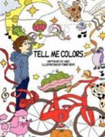 Tell Me Colors 1425990274 Book Cover