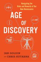 Age of Discovery: Navigating the Risks and Rewards of Our New Renaissance 147294352X Book Cover