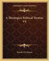 A Theologico Political Treatise V4 1162650567 Book Cover