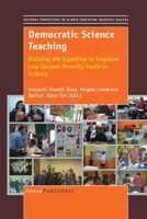 Democratic Science Teaching: Building the Expertise to Empower Low-Income Minority Youth in Science 9460913687 Book Cover