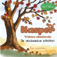 Kasper, 't kleine eikhäöreke: De verdwieëne eikelkes (Kasper, de kleine eekhoorn) (Dutch Edition) B0FM38QB8P Book Cover