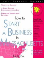 How to Start a Business in Massachusetts: With Forms (Legal Survival Guides) 1572481064 Book Cover