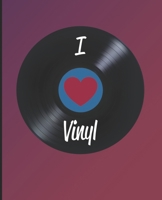 I Love Vinyl: Fun Composition Notebook Design for Vinyl Record Lovers 1690655534 Book Cover