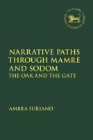 Narrative Paths Through Mamre and Sodom: The Oak and the Gate 0567718654 Book Cover