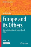 Europe and its Others: Migrant Integration in Research and Policy (IMISCOE Research Series) 3031979834 Book Cover
