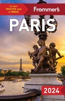Frommer's Paris 2024 1628875690 Book Cover