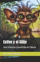 Estive y el Güije: Una Historia Convertida en Fábula (Spanish Edition) B0CY564VR9 Book Cover