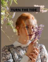 Turn the tide B09GJRRRF1 Book Cover