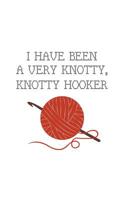 I'm a very Knotty Knotty Hooker: Funny Crochet Notebook - I'm a very Knotty Knotty Hooker! Knitting Doodle Diary Book Gift Idea for Grandma Knitter or Crocheting Mom Home Sitting - Yarn Lover and Knit 1097786463 Book Cover