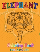 Elephant Coloring Book for Adults: Funny Elephant Coloring Book. Adults Activity Book for Girls & Boys B08GFZKNSM Book Cover