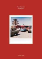 Wim Wenders: Polaroids 1942884206 Book Cover