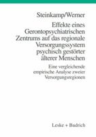 Effekte Eines Gerontopsychiatrischen Zentrums Auf Das Regionale Versorgungssystem Psychisch Gestorter Alterer Menschen: Eine Vergleichende Empirische Analyse Zweier Versorgungsregionen 3810019518 Book Cover