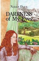 Darkness of My Eyes 1480954233 Book Cover