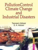 Pollution Control, Climate Change and Industrial Disasters - Royal Size 8183565530 Book Cover