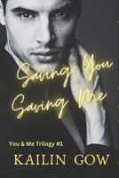 Saving You, Saving Me 1597480436 Book Cover