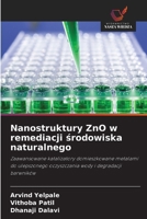 Nanostruktury ZnO w remediacji srodowiska naturalnego (Polish Edition) 6209594018 Book Cover