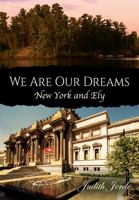 We Are Our Dreams: New York and Ely 1432798162 Book Cover
