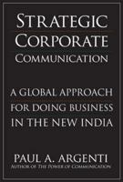 Strategic Corporate Communications: A Global Approach for Doing Business in the New India 0071549919 Book Cover