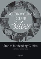 Bookworms Club Stories for Reading Circles: Silver (Stages 2 and 3) 0194720012 Book Cover