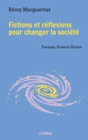 Fictions et réflexions pour changer la société (French Edition) 2381240624 Book Cover