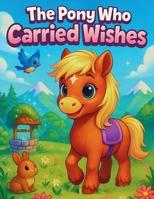 The Pony Who Carried Wishes B0GWMLHPW5 Book Cover