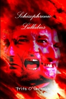 Schizophrenic Lullabies 1447523598 Book Cover