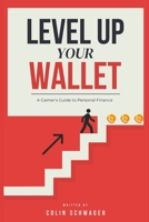 Level Up Your Wallet: A Gamer's Guide To Personal Finance B0F5GPYF19 Book Cover