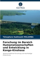 Forschung im Bereich Humanwissenschaften und Entwicklung in Kongo-Kinshasa: Wissenschaftliche Forschung und nachhaltige Entwicklung 6204082469 Book Cover